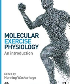 Molecular Exercise Physiology: An Introduction 1st Edition