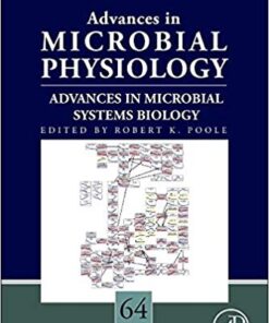 Advances in Microbial Systems Biology, Volume 64 (Advances in Microbial Physiology) 1st Edition