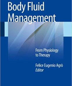 Body Fluid Management: From Physiology to Therapy 2013th Edition