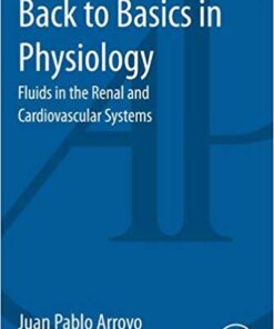 Back to Basics in Physiology: Fluids in the Renal and Cardiovascular Systems 1st Edition