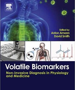 Volatile Biomarkers: Non-Invasive Diagnosis in Physiology and Medicine 1st Edition