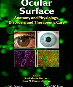 Ocular Surface: Anatomy and Physiology, Disorders and Therapeutic Care 1st Edition