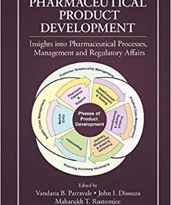 Pharmaceutical Product Development: Insights Into Pharmaceutical Processes, Management and Regulatory Affairs 1st Edition