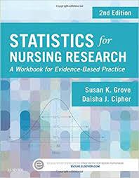 Statistics for Nursing Research: A Workbook for Evidence-Based Practice, 2e