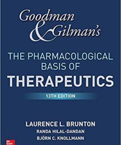 Goodman and Gilman’s The Pharmacological Basis of Therapeutics, 13th edition