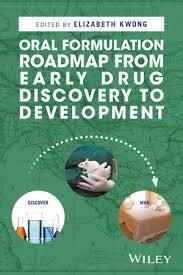 Oral Formulation Roadmap from Early Drug Discovery to Development 1st