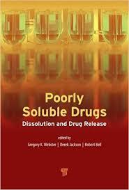 Poorly Soluble Drugs: Dissolution and Drug Release (Pan Stanford Series on Pharmaceutical Analysis) 1st