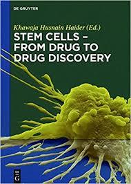 Stem Cells - from Drug to Drug Discovery 1st