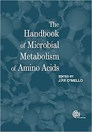 The Handbook of Microbial Metabolism of Amino Acids