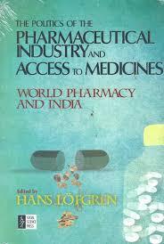 The Politics of the Pharmaceutical Industry and Access to Medicines: World Pharmacy and India