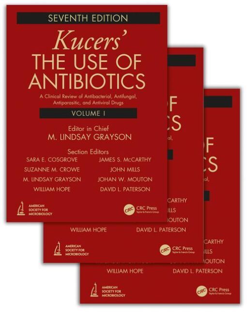 Kucers’ The Use of Antibiotics: 3 Volume Set