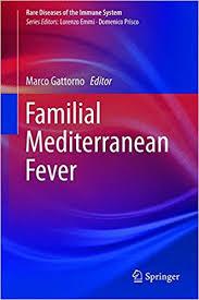 Familial Mediterranean Fever (Rare Diseases of the Immune System) 2015th Edition