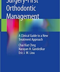 Surgery-First Orthodontic Management: A Clinical Guide to a New Treatment Approach 1st ed. 2019 Edition PDF