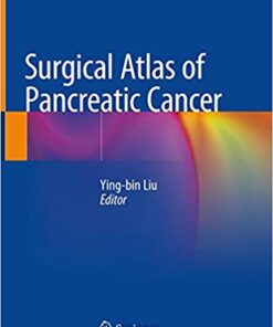 Surgical Atlas of Pancreatic Cancer 1st ed. 2020 Edition