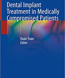 Dental Implant Treatment in Medically Compromised Patients 1st ed. 2020 Edition PDF