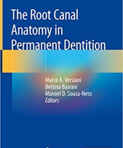 The Root Canal Anatomy in Permanent Dentition 1st ed. 2019 Edition PDF