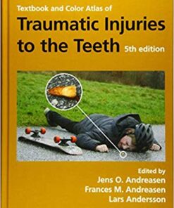 Textbook and Color Atlas of Traumatic Injuries to the Teeth 5th Edition PDF