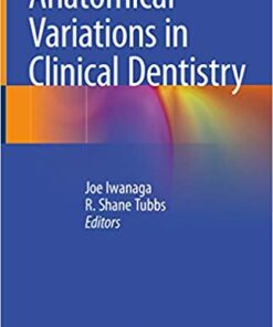 Anatomical Variations in Clinical Dentistry 1st ed. 2019 Edition PDF