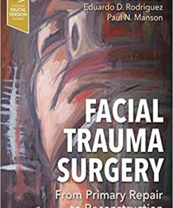 Facial Trauma Surgery: From Primary Repair to Reconstruction 1st Edition PDF & VIDEO