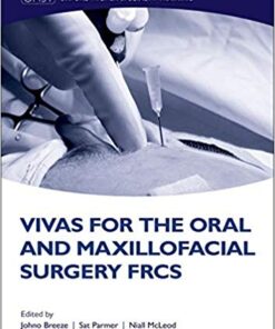 Vivas for the Oral and Maxillofacial Surgery FRCS (Oxford Higher Specialty Training) 1st Edition PDF