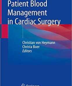Patient Blood Management in Cardiac Surgery 1st ed. 2019 Edition PDF