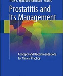 Prostatitis and Its Management: Concepts and Recommendations for Clinical Practice 1st ed. 2016 Edition PDF