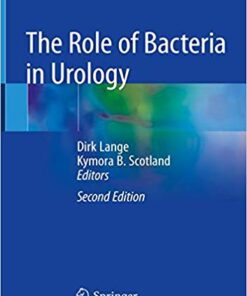 The Role of Bacteria in Urology 2nd ed. 2019 Edition PDF