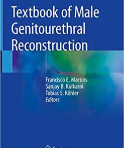 Textbook of Male Genitourethral Reconstruction 1st ed. 2020 Edition PDF