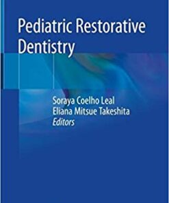 Pediatric Restorative Dentistry 1st ed. 2019 Edition PDF