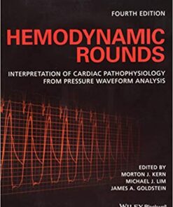Hemodynamic Rounds: Interpretation of Cardiac Pathophysiology from Pressure Waveform Analysis 4th Edition PDF