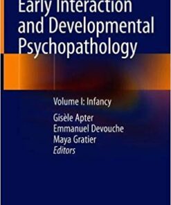 Early Interaction and Developmental Psychopathology: Volume I: Infancy 1st ed. 2019 Edition PDF