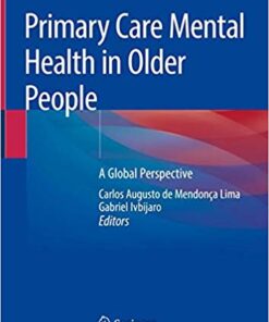 Primary Care Mental Health in Older People: A Global Perspective 1st ed. 2019 Edition PDF