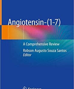 Angiotensin-(1-7): A Comprehensive Review 1st ed. 2019 Edition PDF