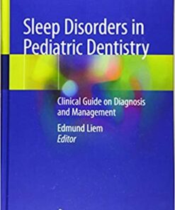 Sleep Disorders in Pediatric Dentistry: Clinical Guide on Diagnosis and Management 1st ed. 2019 Edition PDF