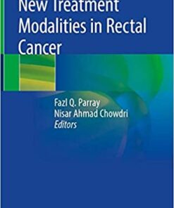 New Treatment Modalities in Rectal Cancer 1st ed. 2020 Edition PDF