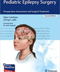 Pediatric Epilepsy Surgery: Preoperative Assessment and Surgical Treatment 2nd Edition PDF