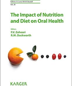 The Impact of Nutrition and Diet on Oral Health (Monographs in Oral Science, Vol. 28) 1st Edition PDF