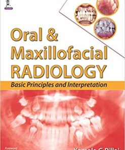 Oral and Maxillofacial Radiology: Basic Principles and Interpretation PDF