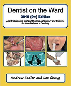 Dentist on the Ward 2019 (9th) Edition: An Introduction to Oral and Maxillofacial Surgery and Medicine For Core Trainees in Dentistry 9th ed. Edition PDF