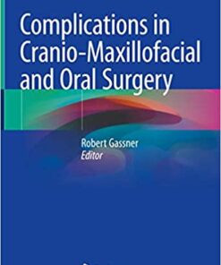 Complications in Cranio-Maxillofacial and Oral Surgery 1st ed. 2020 Edition PDF