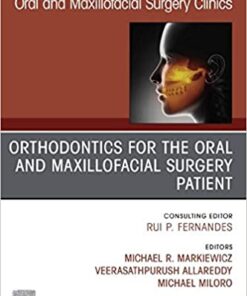 Orthodontics for Oral and Maxillofacial Surgery Patient, An Issue of Oral and Maxillofacial Surgery Clinics of North America (Volume 32-1) (The Clinics: Dentistry, Volume 32-1) PDF