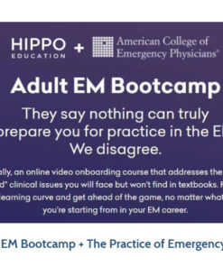 Introduction to Adult EM Bootcamp + The Practice of Emergency Medicine (Hippo) 2020