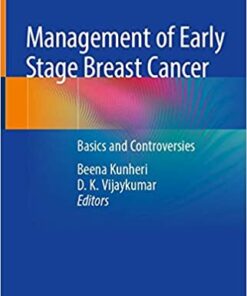 Management of Early Stage Breast Cancer: Basics and Controversies 1st ed. 2021 Edition PDF