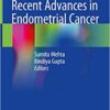 VRecent Advances in Endometrial Cancer 1st ed. 2020 Edition PDF
