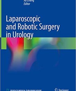 Laparoscopic and Robotic Surgery in Urology 1st ed. 2020 Edition PDF