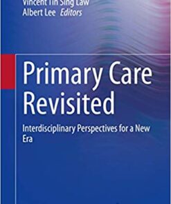 Primary Care Revisited: Interdisciplinary Perspectives for a New Era 1st ed. 2020 Edition PDF