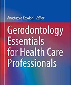Gerodontology Essentials for Health Care Professionals 1st ed. 2020 Edition PDF