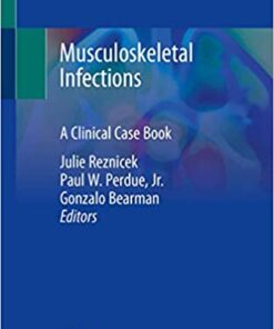 Musculoskeletal Infections: A Clinical Case Book 1st ed. 2020 Edition PDF