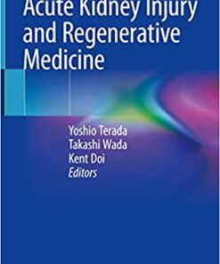 Acute Kidney Injury and Regenerative Medicine 1st ed. 2020 Edition PDF