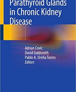 Parathyroid Glands in Chronic Kidney Disease 1st ed. 2020 Edition PDF